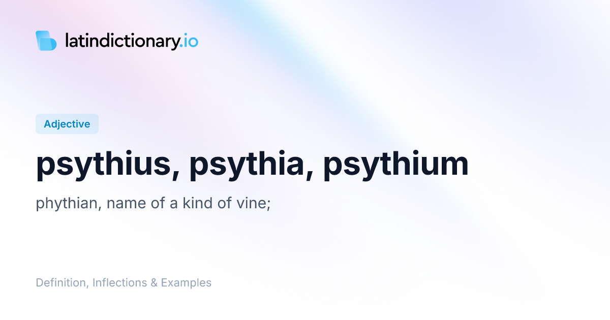 psythius: Latin Definition, Inflections, and Examples | latindictionary.io