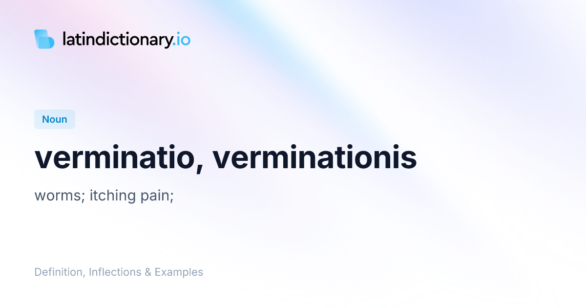 verminatio: Latin Definition, Inflections, and Examples ...